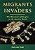 Migrants and Invaders by Malcolm Todd