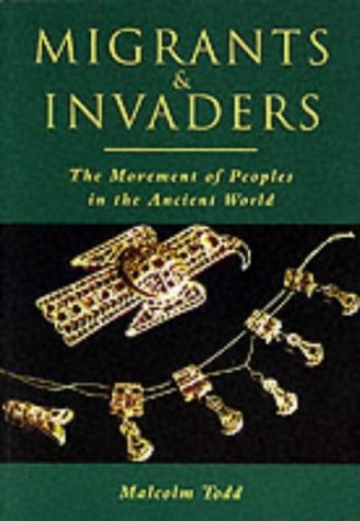 Migrants and Invaders: The Transformation of the Ancient World (Paperback)
