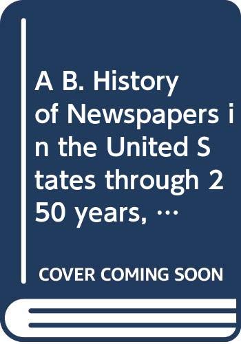 American Journalism: A History of Newspapers in the United States through 250 Years, 1690 to 1940 (Hardcover)