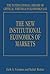 The New Institutional Economics of Markets by Eirik G. Furubotn