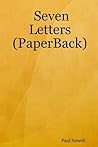Seven Letters: Sometimes our past has a way of sneaking up on us. - For Peter Portabello it came through the front door.