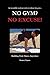 No Gym? No Excuse!: Buildin...