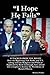 "I Hope He Fails": Attacked from the Right: How the Rightwing Talk Radio and T.V. (Along with the Religious and Political Right) Led By Rush Limbaugh, Have Joined Into a Legion to Destroy the Presidency of Barack Obama