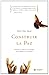 Construir la paz (Spanish Edition)