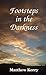 Footsteps In the Darkness by Matthew Kerry