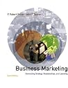 Business Marketing : Connecting Strategy, Relationships and Learning