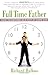 Full Time Father : How to S...