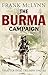 The Burma Campaign: Disaster Into Triumph, 1942 – 45 (The Yale Library of Military History)