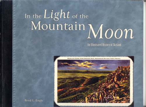 In the Light of the Mountain Moon:an Illustrated History of Skyland (Paperback)
