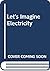 Let's Imagine Electricity