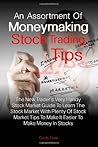 An Assortment of Moneymaking Stock Trading Tips: The New Trader