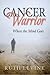 Cancer Warrior by Ruth Levine