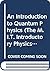 An Introduction to Quantum Physics (The M.I.T. Introductory Physics Series)