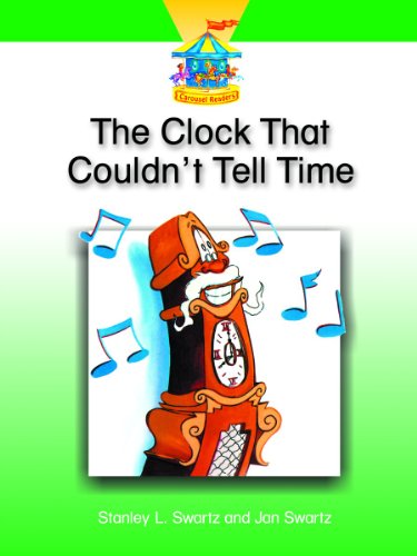 The Clock that Couldn't Tell Time - (Dominie Carousel Readers)