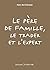 Le PÃ¨re De Famille, Le Trader Et L'expert (French Edition)