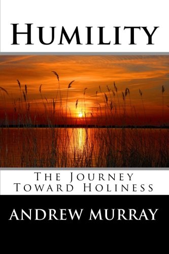 Humility: The Journey Toward Holiness