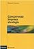 Concorrenza, Impresa, Strategie: Metodologia Dellánalisi Dei Settori Industriali E Della Formulazione Delle Strategie