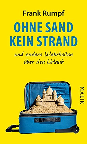 Ohne Sand Kein Strand Und Andere Wahrheiten Über Den Urlaub (Hardcover)