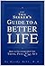 The True Seeker's Guide To A Better Life