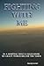 Fighting with Me: In a Hospital That I Called Home My Crazy World Became the Norm