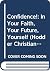 Confidence! About Your Fait...