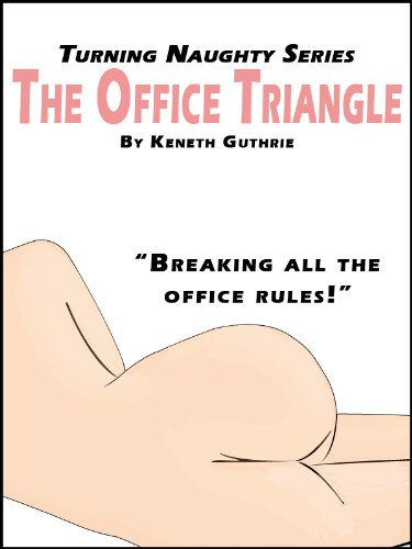 The Office Triangle (Turning Naughty Series #1)