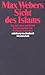 Max Webers Sicht des Islams: Interpretation und Kritik