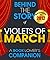 Violets of March: Behind the Story - A Book Companion (Background Information Booklet)