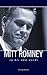Mitt Romney: In His Own Words