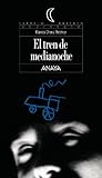 El tren de medianoche (Spanish Edition) El tren de medianoche (Spanish Edition)