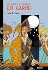 Cuentos y leyendas del Caribe (Tus Libros: Cuentos Y Leyendas / Your Books: Tales and Legends) (Spanish Edition) Cuentos y leyendas del Caribe (Tus Libros: Cuentos Y Leyendas / Your Books: Tales and Legends) (Spanish Edition)