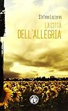 La Città Dell'allegria by Stefano Lazzarini