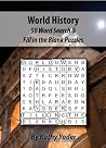 World History: 50 Word Searches And Fill In The Blank Puzzles World History: 50 Word Searches And Fill In The Blank Puzzles