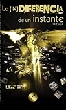 La indiferencia de un instante (Spanish Edition)