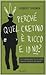 Perché quel cretino è ricco e io no? Le regole per fare soldi senza essere dei geni