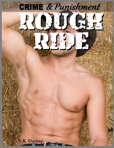 Rough Ride: Taken by the Park Ranger (Crime & Punishment, #9)
