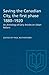 Saving the Canadian City, the first phase 1880-1920 by Paul Rutherford