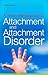 A Short Introduction to Attachment and Attachment Disorder (JKP Short Introductions)