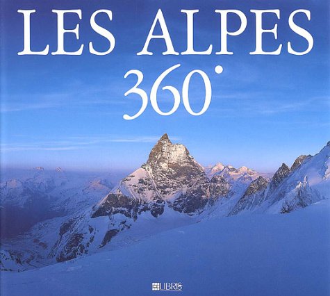 Les Alpes 360° (French Edition)