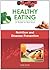 Nutrition and Disease Prevention (Healthy Eating: A Guide to Nutrition)