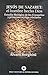 Jesús de Nazaret: El Hombre Hecho Dios: Estudio FilolóGico De Los Evangelios Y Primeros Escritos Cristianos