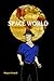 Space World by Wayne Howell