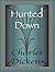 Hunted Down [with Biographical Introduction] by Charles Dickens