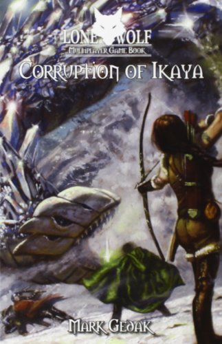 Corruption Of Ikaya (Lone Wolf Multiplayer Game, #7)