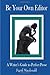 Be Your Own Editor: A Writer's Guide to Perfect Prose
