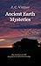 Ancient Earth Mysteries by J.C. Vintner
