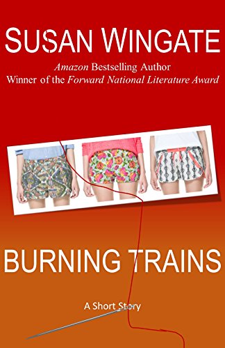 Burning Trains: A Short Story (Susan Wingate Short Fiction Book 11)