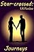 Star-Crossed: Journeys