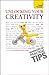 Unlock Your Creativity: A Teach Yourself Guide (Teach Yourself: General Reference)