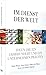 Im Dienst Der Welt: Ideen, Die Ein Jahrhundert Und Ein Unternehmen Prägten